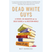 Dead White Guys: A Father, His Daughter and the Great Books of the Western World