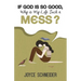 If God is So Good, Why is My Life Such a Mess?