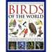 The Complete Illustrated Encyclopedia of Birds of the World: A Detailed Visual Reference Guide to 1600 Birds and Their Habitats, Shown in More Than 18