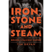 Iron, Stone and Steam: Brunel's Railway Empire