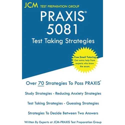 PRAXIS 5081 Test Taking Strategies: PRAXIS 5081 Exam - Free Online Tutoring - The latest strategies to pass your exam.