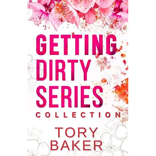 Getting Dirty Series: The Complete Collection