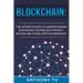 Blockchain: The Ultimate Guide to Understanding Blockchain Technology, Fintech, Bitcoin, and Other Cryptocurrencies.