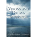 Visions and Dreams: Prophetic Gifts of the Holy Spirit