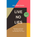 Live No Lies: Recognize and Resist the Three Enemies That Sabotage Your Peace