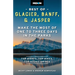 Moon Best of Glacier, Banff & Jasper: Make the Most of One to Three Days in the Parks