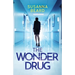 The Wonder Drug: A totally gripping thriller packed with twists