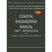 Coastal Engineering Manual Part I: Introduction, with Appendix A: Glossary of Coastal Terminology (EM 1110-2-1100)