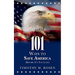 101 Ways to Save America (Before It's Too Late)