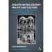 Essays on Philosophy, PRAXIS and Culture: An Eclectic, Provocative and Prescient Collection