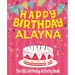 Happy Birthday Alayna - The Big Birthday Activity Book: (Personalized Children's Activity Book)