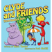 Clyde and Friends: Three Books in One!