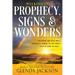 Walking in Prophecy, Signs, and Wonders