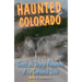 Haunted Colorado