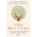 La Vida Bien Vivida: Los Seis Secretos Sobre La Salud Y Felicidad de la Doctora Con Más de 102 Años / The Well-Lived Life