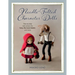Needle-Felted Character Dolls: Step-By-Step Instructions for Fairy, Mermaid, Rabbit, and More