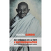 L'Histoire de mes Expériences avec la Vérité: l'Autobiographie de Mahatma Gandhi avec une Introduction de la Gandhi Research Foundation