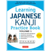 Learning Japanese Kanji Practice Book Volume 1: (Jlpt Level N5 & AP Exam) the Quick and Easy Way to Learn the Basic Japanese Kanji