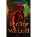 The Year We Lived