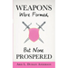 Weapons Were Formed, But None Prospered