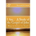 I Am... A Study of the Gospel of John