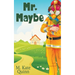 Mr. Maybe