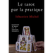 Le tarot par la pratique: La méthode Sébastien Michel volume 2