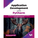 Application Development with PyCharm: Building real-world applications in Python with the convenience of PyCharm (English Edition)