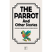 The Parrot And Other Stories: Bilingual German-English Stories for Kids