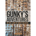 Gunky's Adventures: In the Land of Must Believe