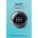 Shift: A Playbook for Positive Change
