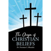 The Origin of Christian Beliefs