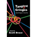 Tangled Gringos