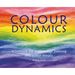 Colour Dynamics: Workbook for Water Colour Painting and Colour Theory