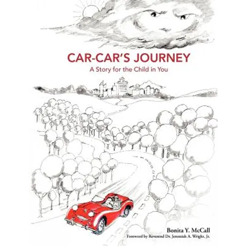 Car-Car's Journey: A Story for the Child in You