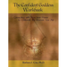 The Confident Goddess Workbook: Connecting with Your Inner Power to Celebrate the Woman You Are