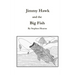 Jimmy Hawk and the Big Fish