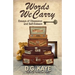 Words We Carry: Essays of Obsession and Self-Esteem