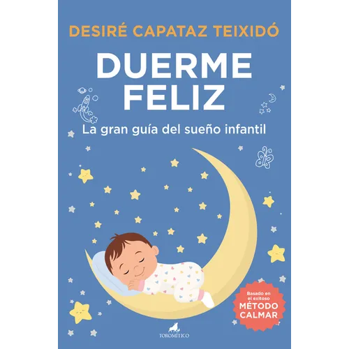 Duerme Feliz. La Gran Guía del Sueño Infantil