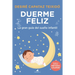 Duerme Feliz. La Gran Guía del Sueño Infantil