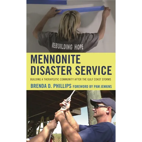Mennonite Disaster Service: Building a Therapeutic Community After the Gulf Coast Storms