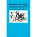 The Atlantic Slave Trade: Effects on Economies, Societies and Peoples in Africa, the Americas, and Europe