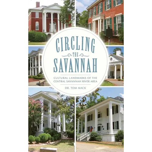 Circling the Savannah: Cultural Landmarks of the Central Savannah River Area