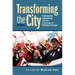 Transforming the City: Community Organizing and the Challenge of Political Change