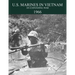 U.S. Marines in the Vietnam War: An Expanding War 1966