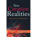New Creation Realities: A Revelation of Redemption