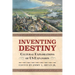 Inventing Destiny: Cultural Explorations of Us Expansion