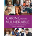 Caring for the Vulnerable: Perspectives in Nursing Theory, Practice, and Research