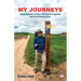 My Journeys: Experiences on the Caminos of Santiago de Compostela and the Chicamocha Canyon