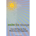 Make the Change: Over 250 Tips for Your Wellbeing and Happiness